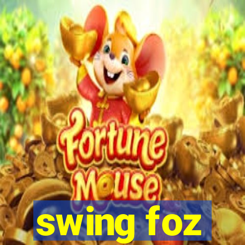 swing foz